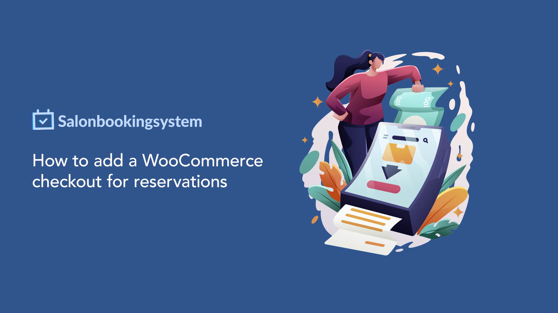 How to Add a WooCommerce Checkout Page for Reservations (In 3 Steps) -  Salon Booking System, the appointment WordPress plugin, try it for free